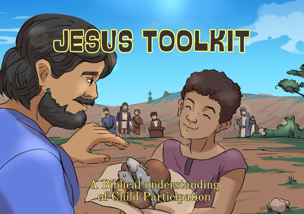 Jesus Toolkit A biblical understanding of Child Participatio